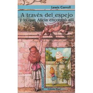 A TRAVES DEL ESPEJO Y LO QUE ALICIA ENCONTRO ALLI - NOGAL