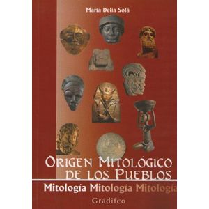 ORIGEN MITOLOGICO DE LOS PUEBLOS