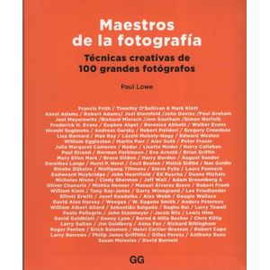 MAESTROS DE LA FOTOGRAFIA - TECNICAS CREATIVAS DE 100 GRANDE