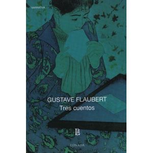TRES CUENTOS - GUSTAVE FLAUBERT