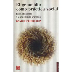 EL GENOCIDIO COMO PRACTICA SOCIAL