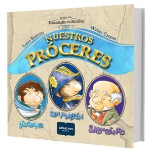 NUESTROS PROCERES - SAN MARTIN, BELGRANO, SARMIENTO - PERSON