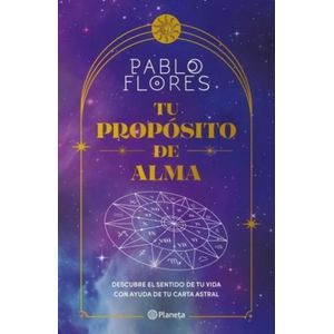 TU PROPOSITO DE ALMA - PABLO FLORES