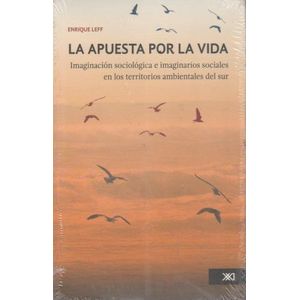 LA APUESTA POR LA VIDA . LEFF