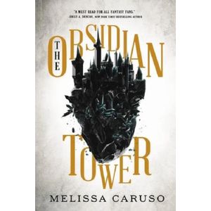 THE OBSIDIAN TOWER - ROOKS AND RUIN 1 - MELISSA CARUSO