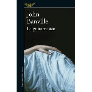 LIBRO LA GUITARRA AZUL - JOHN BANVILLE