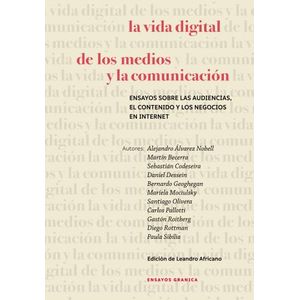 LA VIDA DIGITAL DE LOS MEDIOS Y LA COMUNICACION