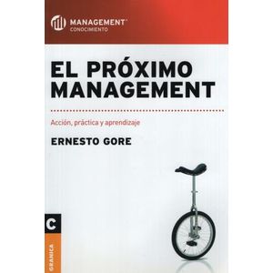 EL PROXIMO MANAGEMENT - PRACTICA Y APRENDIZAJE
