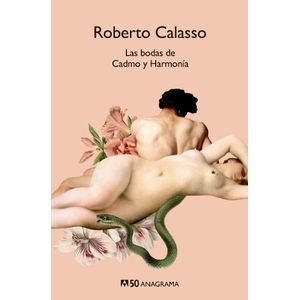 LAS BODAS DE CADMO Y HARMONIA - ROBERTO CALASSO - COMPACTOS