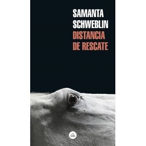DISTANCIA DE RESCATE - SAMANTA SCHWEBLIN