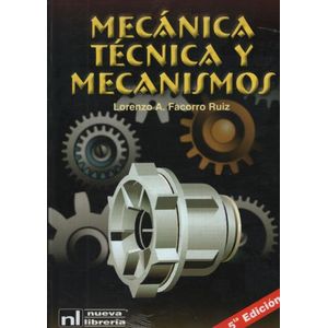 MECANICA TECNICA Y MECANISMOS (5TA. EDICION)