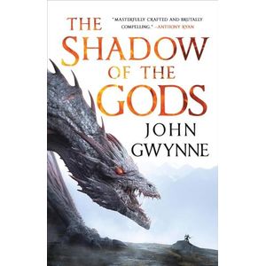 THE SHADOW OF THE GODS - BLOODSWORN 1 - JOHN  GWYNNE