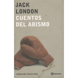 CUENTOS DEL ABISMO - JACK LONDON