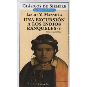 UNA EXCURSION A LOS INDIOS RANQUELES - 2 TOMOS - MANSILLA LU