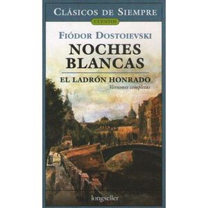 NOCHES BLANCAS - EL LADRON HONRADO - CLASICOS DE SIEMPRE