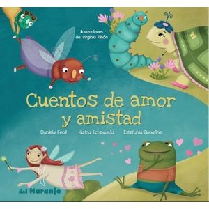CUENTOS DE AMOR Y AMISTAD - DEL NARANJO