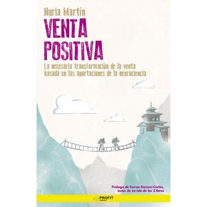 LIBRO VENTA POSITIVA - LA NECESARIA TRANSFORMACION DE LA VEN