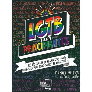LGTB PARA PRINCIPIANTES - 100 PREGUNTAS Y RESPUESTAS PARA SA