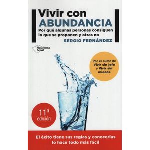 VIVIR CON ABUNDANCIA - POR QUE ALGUNAS PERSONAS CONSIGUEN LO