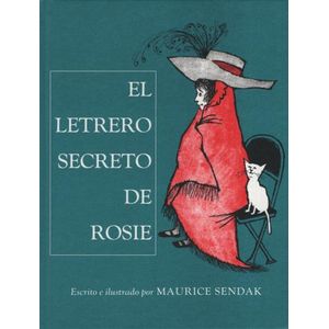 EL LETRERO SECRETO DE ROSIE - MAURICE SENDAK