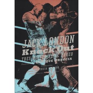 KNOCK OUT. TRES HISTORIAS DE BOXEO - LONDON JACK