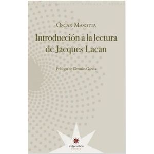 INTRODUCCION A LA LECTURA DE JACQUES LACAN - OSCAR MASOTTA