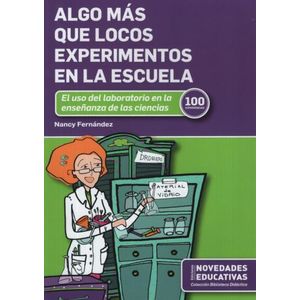 LIBRO ALGO MAS QUE LOCOS EXPERIMENTOS EN LA ESCUELA - FERNAN