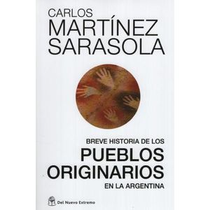 BREVE HISTORIA DE LOS PUEBLOS ORIGINARIOS - MARTINEZ SARASOL