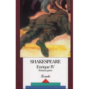 ENRIQUE IV - PRIMERA PARTE - SHAKESPEARE - LOSADA
