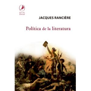 POLITICA DE LA LITERATURA - JACQUES RANCIERE