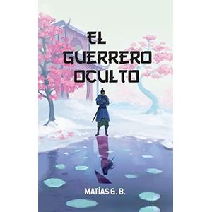 LIBRO EL GUERRERO OCULTO - MATIAS GOMEZ