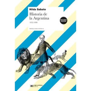 HISTORIA DE LA ARGENTINA 1852-1890 - SABATO HILDA
