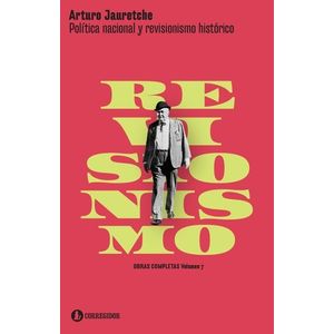 POLITICA NACIONAL Y REVISIONISMO HISTORICO - JAURETCHE - OBR