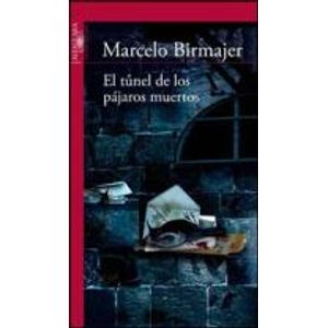 EL TUNEL DE LOS PAJAROS MUERTOS