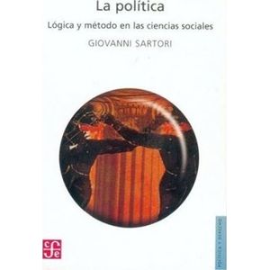 LA POLITICA - LOGICA Y METODO EN LAS CIENCIAS SOCIALES - SAR
