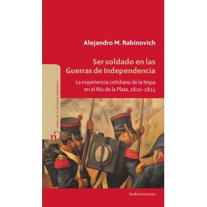 SER SOLDADO EN LAS GUERRAS DE INDEPENDENCIA