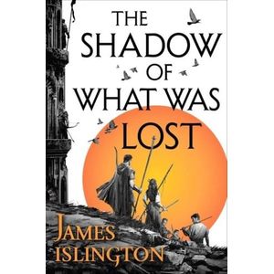 THE SHADOW OF WHAT WAS LOST - THE LICANIUS TRILOGY 1