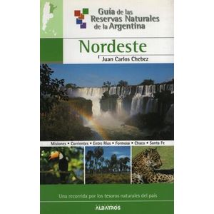 NORDESTE 3 - GUIA DE LAS RESERVAS NATURALES DE LA ARGENTINA