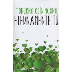 LIBRO ETERNAMENTE TU - MORUENA ESTRINANA