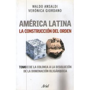 AMERICA LATINA - LA CONSTRUCCION DEL ORDEN