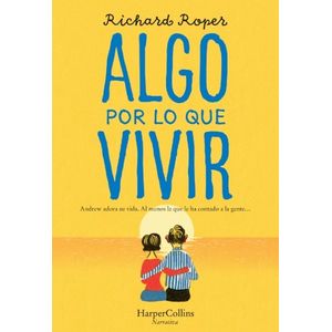 ALGO POR LO QUE VIVIR - RICHARD ROPER
