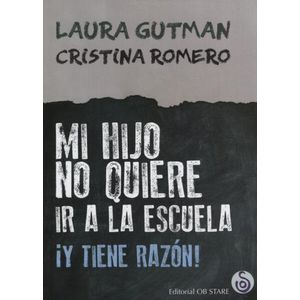 MI HIJO NO QUIERE IR A LA ESCUELA  ¡Y TIENE RAZON! - GUTMAN