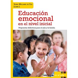 LIBRO EDUCACION EMOCIONAL EN EL NIVEL INICIAL - SONIA WILLIA