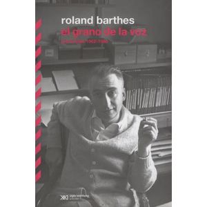 LIBRO EL GRANO DE LA VOZ - ROLAND BARTHES - ENTREVISTAS 1962