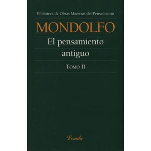 EL PENSAMIENTO ANTIGUO TOMO 2 - RODOLFO MONDOLFO - LOSADA