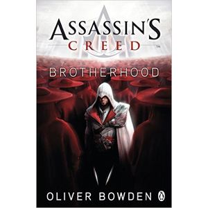 BROTHERHOOD - ASSASSIN'S CREED 2 - OLIVER BOWDEN