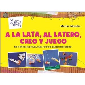 A LA LATA  AL LATERO CREO Y JUEGO - MARIANA MORALES