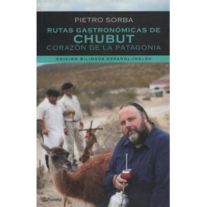 LIBRO RUTAS GASTRONOMICAS DE CHUBUT CORAZON DE LA PATAGONIA