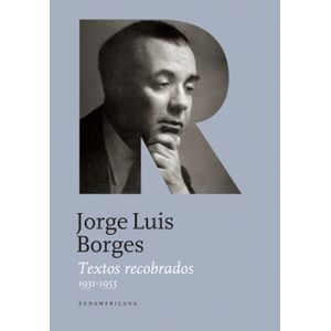 LIBRO TEXTOS RECOBRADOS 1931 - 1955 - BORGES, JORGE LUIS