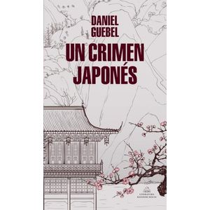 LIBRO UN CRIMEN JAPONES - DANIEL GUEBEL